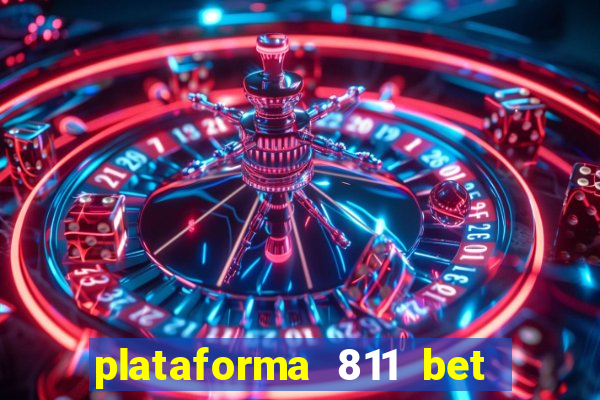 plataforma 811 bet é confiável